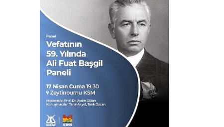 Ali Fuat Başgil, Vefatının 59. Yılında Zeytinburnu Kültür Sanat’ta Anılıyor!