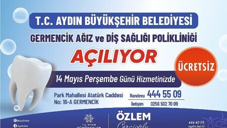 Germencik Ağız Ve Diş Sağlığı Polikliniği Hizmete Açılıyor