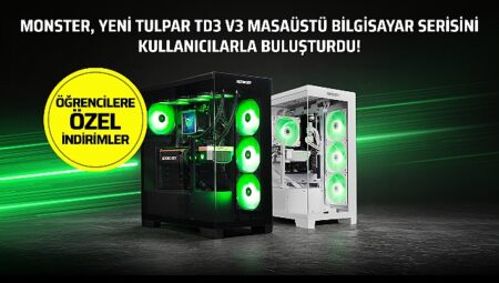 Monster yeni Tulpar TD3 V3 masaüstü bilgisayar serisini kullanıcılarla buluşturdu!